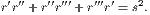  ′′′  ′′′′′  ′′′′  2
r r +r r  +r r = s.
