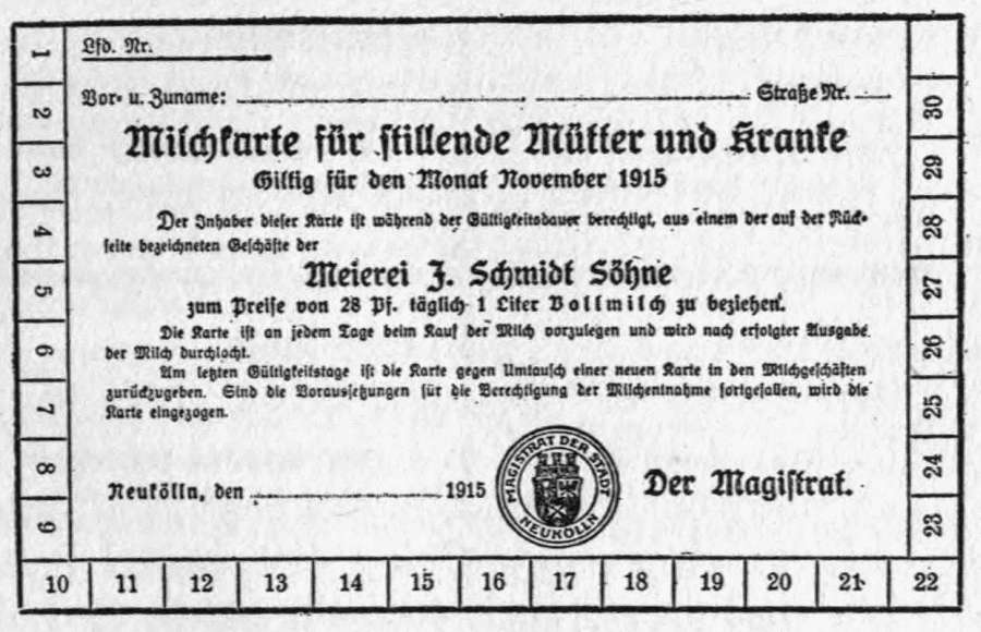 MILK CARD ISSUED TO NURSING MOTHERS AND THE SICK AT
NEUKOLLN, A SUBURB OF BERLIN