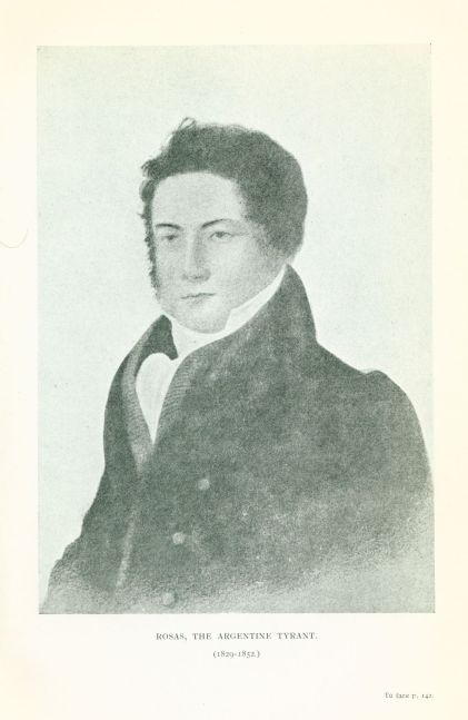 ROSAS, THE ARGENTINE TYRANT. (1829-1852.)